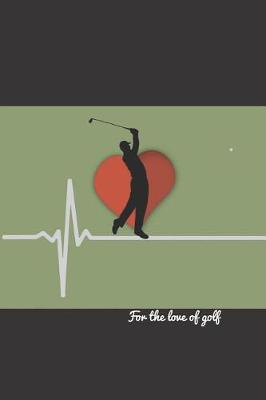 Book cover for For the Love of Golf