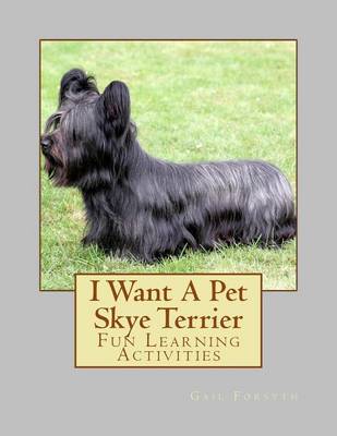 Book cover for I Want A Pet Skye Terrier