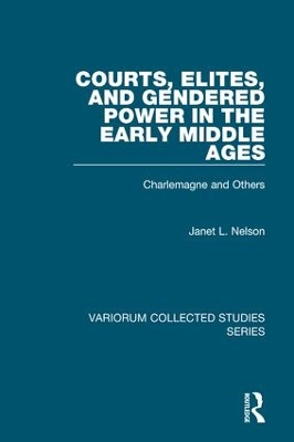 Cover of Courts, Elites, and Gendered Power in the Early Middle Ages