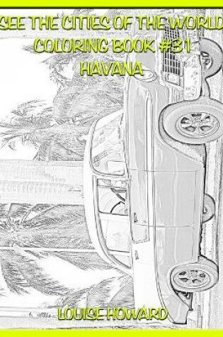 Cover of See the Cities of the World Coloring Book #31 Havana