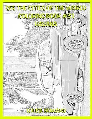Book cover for See the Cities of the World Coloring Book #31 Havana