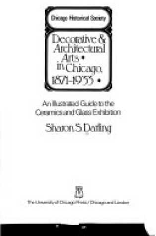 Cover of Decorative and Architectural Arts in Chicago, 1871-1933