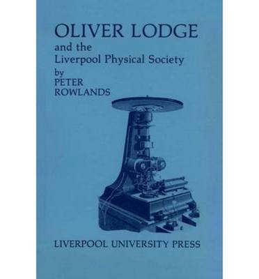 Book cover for Oliver Lodge and the Liverpool Physical Society