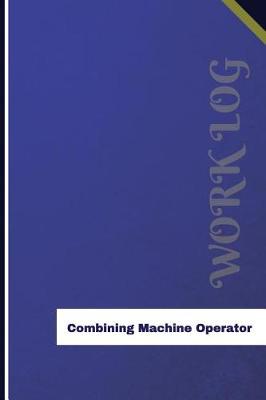 Book cover for Combining Machine Operator Work Log