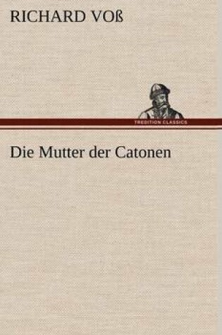 Cover of Die Mutter Der Catonen