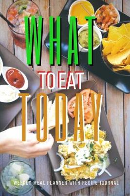Book cover for What To Eat Today