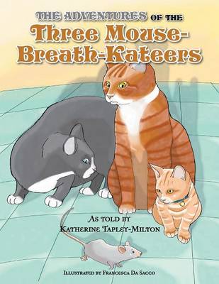 Book cover for The Adventures of the Three Mouse-Breath-Kateers