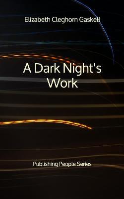 Book cover for A Dark Night's Work - Publishing People Series