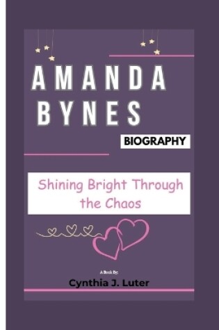 Cover of Amanda Bynes Biography