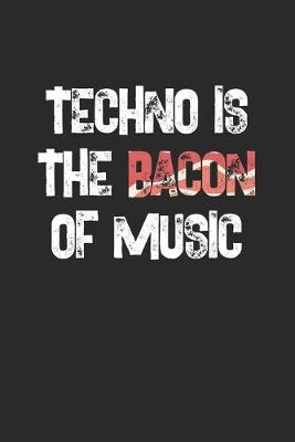 Book cover for Techno Is The Bacon Of Music