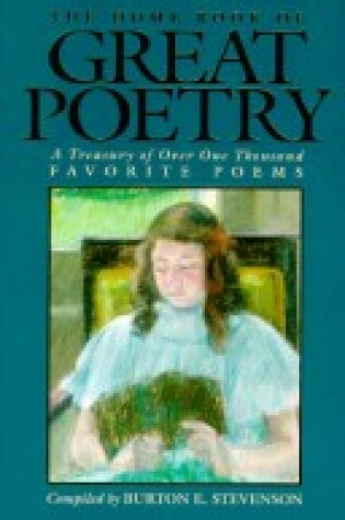 Cover of The Home Book of Great Poetry: a Treasury of over One Thousand Favorite Poems