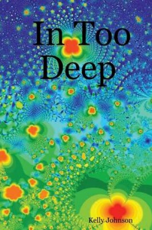 Cover of In Too Deep