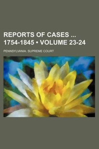 Cover of Reports of Cases 1754-1845 (Volume 23-24)