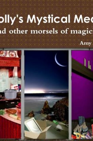 Cover of Molly's Mystical Meals (and Other Morsels of Magick!)