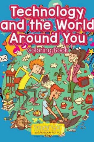 Cover of Technology and the World Around You Coloring Book