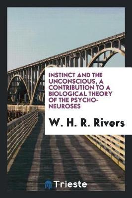 Book cover for Instinct and the Unconscious, a Contribution to a Biological Theory of the Psychoneuroses