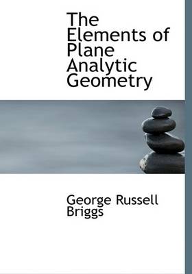 Book cover for The Elements of Plane Analytic Geometry