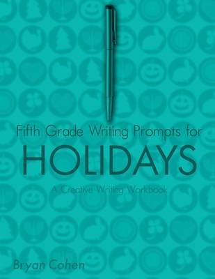 Book cover for Fifth Grade Writing Prompts for Holidays