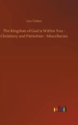 Book cover for The Kingdom of God Is Within You - Christiany and Patriotism - Miscellanies