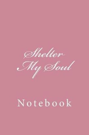 Cover of Shelter My Soul