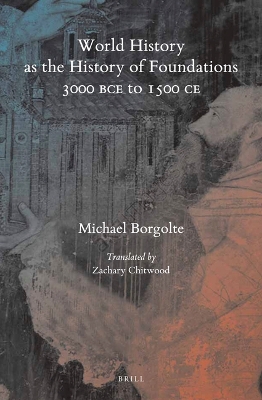 Book cover for World History as the History of Foundations, 3000 BCE to 1500 CE