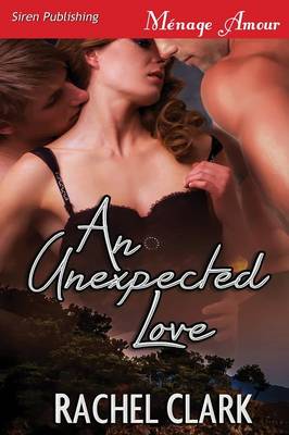 Book cover for An Unexpected Love (Siren Publishing Menage Amour)