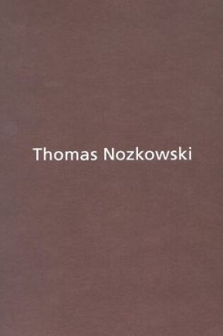 Cover of Thomas Nozkowski - Works on Paper