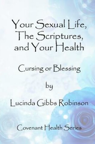 Cover of Your Sexual Life, The Scriptures, and Your Health