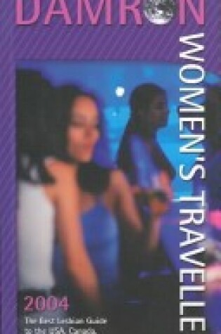 Cover of Damron Women's Guide 2004- P