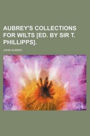 Cover of Aubrey's Collections for Wilts [Ed. by Sir T. Phillipps].