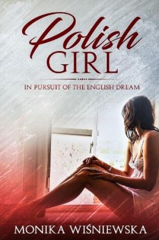 Cover of Polish Girl In Pursit of the English Dream