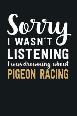 Cover of I was Dreaming about Pigeon Racing