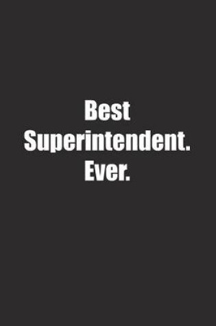 Cover of Best Superintendent. Ever.