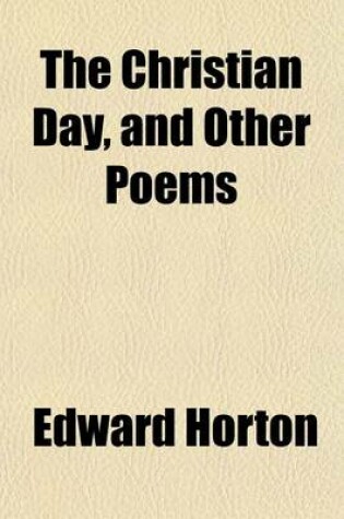 Cover of The Christian Day, and Other Poems
