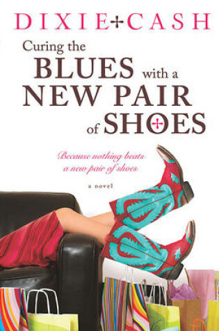 Cover of Curing the Blues with a New Pair of Shoes