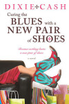 Book cover for Curing the Blues with a New Pair of Shoes