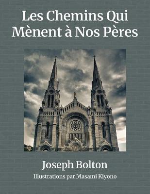 Book cover for Les Chemins Qui Mènent à Nos Pères