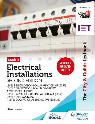 Book cover for The City & Guilds Textbook: Book 2 Electrical Installations, Second Edition: For the Level 3 Apprenticeships (5357 and 5393), Level 3 Advanced Technical Diploma (8202), Level 3 Diploma (2365) & T Level Occupational Specialisms (8710)