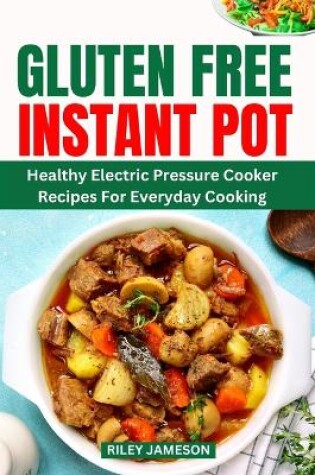 Cover of Gluten-Free Instant Pot Cookbook 2024