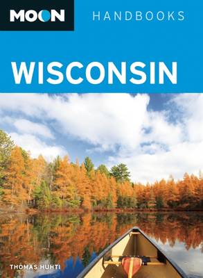 Book cover for Moon Wisconsin (6th ed)