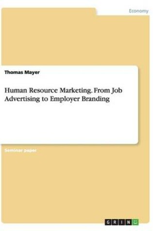Cover of Human Resource Marketing. From Job Advertising to Employer Branding