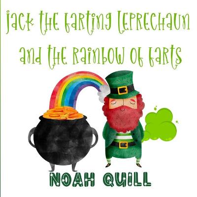 Book cover for Jack the Farting Leprechaun and The Rainbow of Farts