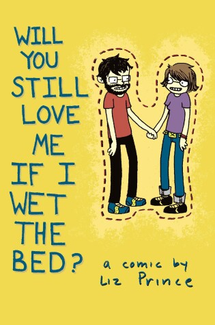 Cover of Will You Still Love Me If I Wet The Bed?