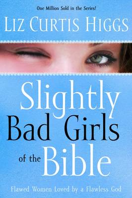 Book cover for Slightly Bad Girls of the Bible