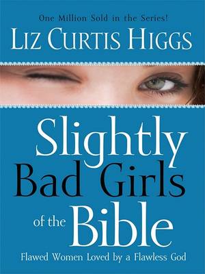 Book cover for Slightly Bad Girls of the Bible