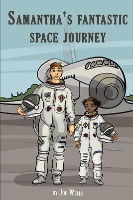 Book cover for Samantha's fantastic space journey.