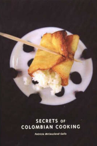 Cover of Secrets of Colombian Cooking