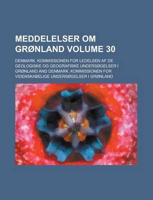 Book cover for Meddelelser Om Gronland Volume 30