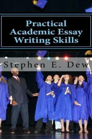 Cover of Practical Academic Essay Writing Skills