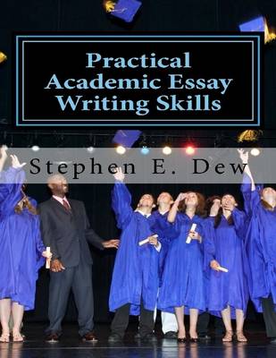 Book cover for Practical Academic Essay Writing Skills